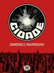 CIDADE, é uma incrível Graphic Novel de ficção científica, de Ricardo Barreiro e Juan Giménez