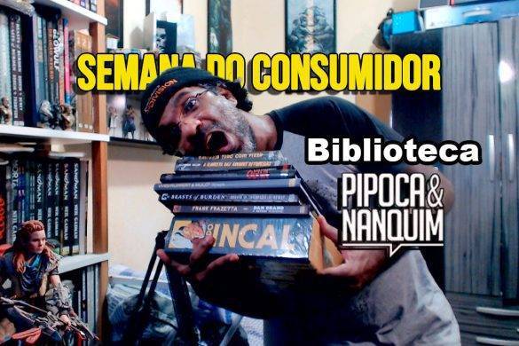 Complete sua Biblioteca Pipoca & Nanquim!